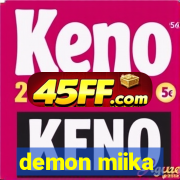 demon miika